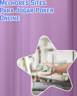 Melhor site para p&ocirc;quer online dinheiro real